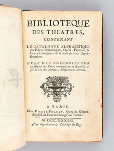 Bibliotèque des Théatres, contenant le Catalogue Alphabétique des Pièces dramatiques, Opéra, Parodies, & Opéra comiques ; & le tems de leurs Représentations. [ Bibliothèque des Théâtres ]