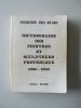 Dictionnaire des peintres et sculpteurs provencaux 1880 - 1950. Collectif ; Fondation Paul Ricard ; CAMARD, Jean-Pierre (introd.) ; BELFORT, ...