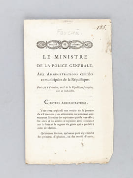 Le Ministre de la Police Générale, aux Administrations Centrales et municipales de la République. Paris, le 6 Frimaire, an 8 de la République ...