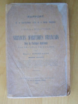 L'Organisation des Services Maritimes Français vers le Pacifique Américain par le Canal de Panama. Mission 1914-1915. Rapport à M. le Sous-Secrétaire ...