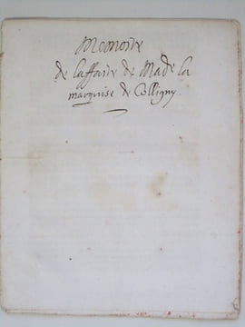 Mémoire de l'Affaire de la Marquise de Colligny, contre le Nommé Rivier ; Envoyé par Monsieur de Saint Maurice à Madame la Duchesse de Holstein, ...