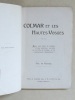 Colmar et les Hautes-Vosges. Avec une carte de Colmar et des environs, un plan de la Ville de Colmar et de nombreuses illustrations. Collectif