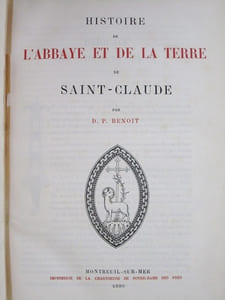 Histoire de l'Abbaye et de la Terre de Saint-Claude (2 Tomes - Complet)
