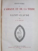 Histoire de l'Abbaye et de la Terre de Saint-Claude (2 Tomes - Complet). BENOIT, D. P. ; [ BENOIT, Joseph Paul Augustin ]