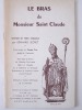 Le Bras de Monsieur Saint Claude : Mystère en 3 tableaux par Bernard Secret.. SECRET, Bernard (1893-1968)