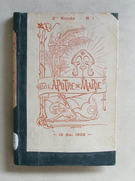 Le Messager de la Société de Marie [1897-1902 : 3 Tomes - Complet Suivi de :] L'Apôtre de Marie. Echo des Oeuvres et des Missions de la Société de ...