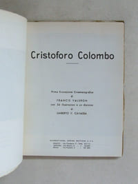 Cristoforo Colombo. Prima versione cinematografica di Francis Valeron. 54 illustrazioni e un discorso di Umberto V. Cavassa. [ Livre dédicacé par l'auteur ]