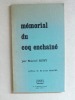 Mémorial du Coq enchaîné. [ Livre dédicacé par l'auteur avec envoi d'intérêt maçonnique]. RUBY, Marcel
