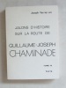 Jalons d'histoire sur la route de Guillaume-Joseph Chaminade (4 Tomes en 8 Volumes - Complet) Tome I : Texte et Notes ; Tome II : Texte et Notes ; ...