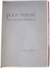 Pour Psyché, par Charles Maurras [ Edition originale, n°2 de la collection Les Amis d'Edouard - Exemplaire avec envoi signé de l'éditeur ]. MAURRAS, ...