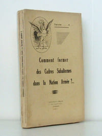 Comment former des cadres subalternes dans la Nation armée ?  [ Livre dédicacé par l'auteur ]
