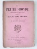 La Petite Fronde. Opéra-Comique en trois actes. Représenté pour la première fois à Paris, sur le Théâtre des Folies Dramatiques le 16 novembre 1888. ...