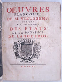 Oeuvres Françoises de M. Vieussens (3 Titres en 2 Volumes - Complet) Traité Nouveau de la Structure et des Causes du Mouvement Naturel du Coeur. Première édition - Traité Nouveau de la Structure de l'Oreille. Première édition - Traité Nouveau des Liqueurs du Corps Humain. Première édition.