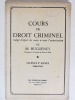 Cours de Droit Criminel. Licence 2e Année 1946-1947. Paris . HUGUENEY, M. [ HUGUENEY, Louis (1882-1970) ]