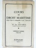 Cours de Droit Maritime. Licence 3e Année 1946-1947. Paris V. ESCARRA, Jean (1885-1955)