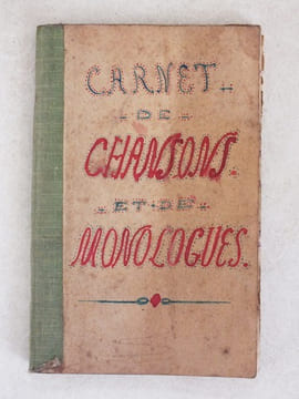 Carnet de Chansons et de Monologues [ Manuscrit commencé le 8 Février 1919 ] Lune Jolie - Martha - Pupée Jolie - L'Embuscade - La Terre Nationale - Le ...