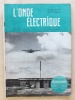 L'Onde électrique - Bulletin de la Société des Radioélectriciens [ 1952 - 32e année  -  vol. XXXII - 12 numéros - complet ] n°  298 à 309 [ dont N° ...