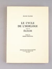 Le Cycle de l'Horloge suivi de Elégie. [ Livre dédicacé par l'auteur ]