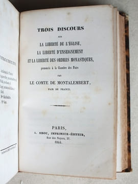 Défense de l'Ecole Libre devant la Cour des Pairs (Septembre 1831). Du devoir des Catholiques dans la question de la Liberté d'enseignement (Novembre ...