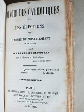 Défense de l'Ecole Libre devant la Cour des Pairs (Septembre 1831). Du devoir des Catholiques dans la question de la Liberté d'enseignement (Novembre ...