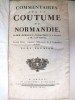 Commentaires sur la Coutume de Normandie (2 Tomes - Complet). . BERAULT, Josias ; GODEFROY, Jacques ; (D'AVIRON, M.Jacques Le Batelier)