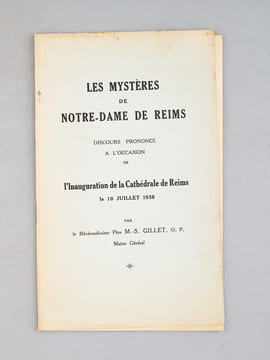 Les mystères de Notre-Dame de Reims - Discours prononcé à l'occasion de l'Inauguration de la Cathédrale de Reims le 10 Juillet 1938 par le ...