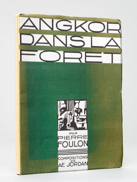 Angkor dans la Forêt. Chante-Fable archéologique [ Livre dédicacé par l'auteur ]. FOULON, Pierre ; COEDES, Georges ; JORDAN, André