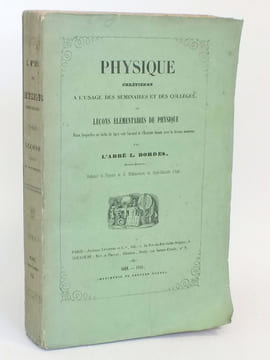 Physique chrétienne à l'usage des séminaires et des collèges ou Leçons élémentaires de physique dans lesquelles on tâche de faire voir l'accord de ...