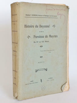 Histoire du Doyenné et de la Paroisse de Moyrax du XIe au XXe siècle.. DUBOURG, Chanoine P.