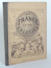 La France et ses Colonies.. PAULY, G. ; HAUSERMANN, R.