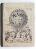La France et ses Colonies.. PAULY, G. ; HAUSERMANN, R.