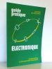 Guide pratique électronique [ Guide d'accompagnement de la série télévisée "Electronique chez soi" ]. Ministère de l'éducation - C.N.D.P. Centre ...