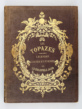 Les Topazes. Légendes, Contes et Poésies. [ Contient : ] Conte de Fées (Jacob) - Mon Village (Eugène Muller) - La Fleur du Sang, Chant de la Sorcière ...