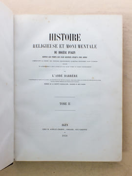 Histoire Religieuse et Monumentale du Diocèse d'Agen depuis les temps les plus reculés jusqu'à nos jours (2 Tomes - Complet). BARRERE, Abbé