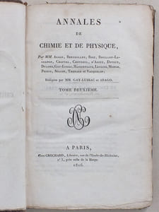 Annales de Chimie et de Physique. Année 1816 - Volume II - Tome Deuxième [ Tome 2 ] : Suite de l'Essai d'une Classification naturelle pour les Corps simples (Ampère) ; Note sur la dilatation des liquides (Gay-Lussac) ; Relation de la Découverte d'une masse de fer natif dans le Brésil par M. Mornay (Wollaston) ; Sur les Eruptions volcaniques de l'île de Java et les îles voisines ; Sur la propriété dont jouissent quelques diamants de couper le verre ; Relation d'un lac de soude dans l'Amérique du Sud (Palacio Faxar), etc...