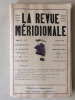 La Revue Méridionale. De Février 1923 (Tome IV - n° 1) au 15 Septembre 1925 (Tome VIII - n° 10 et dernier numéro publié) sauf Mai 1923. Collectif  ; ...