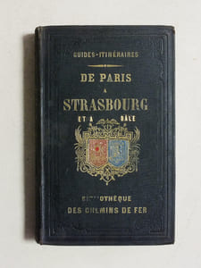 Guides-Itinéraires de Paris à Strasbourg, à Reims et à Forbach par Moléri [Suivi de : ] De Strasbourg à Bâle par Frédéric Bernard.