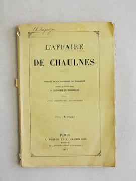 L'affaire de Chaulnes. Procès de la duchesse de Chaulnes contre sa belle-mère la Duchesse de Chevreuse.. BERTIE-MARRIOTT, C. ; HEPP, Alexandre