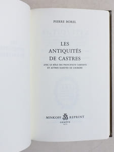 Les Antiquités de Castres, avec le rôle des principaux cabinets et autres raretés de l'Europe.