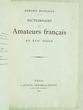 Dictionnaire des Amateurs français au XVIIe siècle [ Edition originale - Livre dédicacé par l'auteur ]. BONNAFE, Edmond