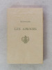 Les Amours ( 3 tomes - complet ) [ Texte intégral en 3 vol. établi par A. Pauphilet d'après l'édition de 1584 - Exemplaire sur Japon impérial ]. ...