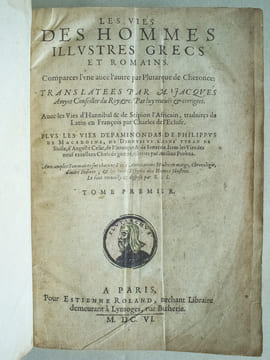 Les Vies des Hommes Illustres Grecs et Romains (2 Tomes - Complet) Comparées l'une avec l'autre par Plutarque de Chéronée, translatée par M. Jacques ...