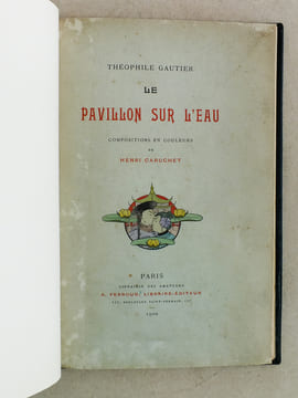 Le Pavillon sur l'eau.. GAUTIER, Théophile ; (CARUCHET, Henri ; MAUCLAIR, Camille)