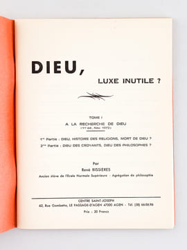 Dieu, luxe inutile ? Thèse de Doctorat d'Etat 1977 (3 Tomes - Tomes 1, 2 et 3) Tome I : A la recherche de Dieu. Dieu, histoire des religions, mort de ...