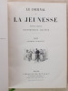 Le Journal de la Jeunesse , nouveau recueil hebdomadaire illustré - 1887 Premier Semestre ( 1er semestre ). Journal de la Jeunesse (Revue)