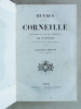 Oeuvres de P. et Th. Corneille précédées de la Vie de P. Corneille par Fontenelle.. CORNEILLE, Pierre ; CORNEILLE, Thomas