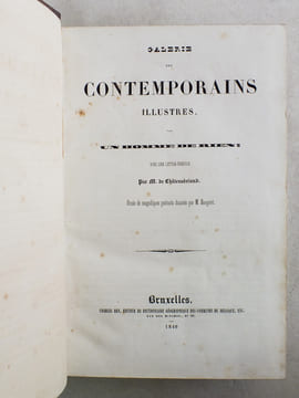 Galerie des Contemporains illustres par un homme de rien ; avec une lettre-préface par M. de Chateaubriand, ornée de magnifiques portraits dessinés ...