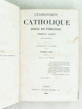 L'Enseignement Catholique. Journal des Prédicateurs. (Tribune Sacrée). Seizième Année. Revue Mensuelle. Deuxième Série Tome IV : Année 1866. Collectif ...
