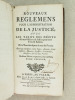 Nouveaux Règlemens pour l'Administration de la Justice (2 Tomes - Complet). Avec les Tarifs des Droits dûs aux Officiers de Justice pour leurs Frais & ...