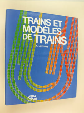 Trains et Modèles de Trains (25 Compléments en 5 Classeurs) Classeur 1 : Compléments 8, 12, 14, 15, 18 ; Classeur 2 : Compléments 19, 20, 21, 22, 23, ...